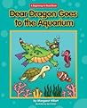 Dear Dragon Goes to the Aquarium by Margaret Hillert