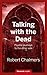 Talking With the Dead: Psyc...