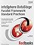 InfoSphere DataStage Parallel Framework Standard Practices