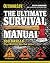 The Ultimate Survival Manual: 333 Skills that Will Get You Out Alive