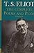 The Complete Poems and Plays by T.S. Eliot