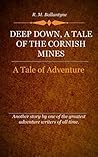 Deep Down (Illustrated) by R.M. Ballantyne