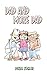 Dad and More Dad: A Children's Book About a Girl Who is Proud to have Same-Sex Parents
