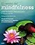 El camino del mindfulness: Un plan de 8 semanas para liberarse de la depresión y el estrés emocional
