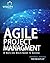 Agile Project Management: A Nuts and Bolts Guide to Sucess