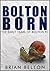 Bolton Born