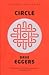 Circle by Dave Eggers