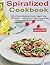 Spiralizer Cookbook: 50 All...