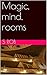 Magic, mind, rooms