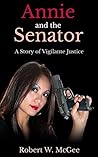 Annie and the Senator by Robert W. McGee Annie and the Senator by Robert W. McGee