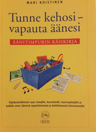 Tunne kehosi - vapauta äänesi