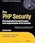 Pro PHP Security: From Application Security Principles to the Implementation of XSS Defenses (Expert's Voice in Open Source)