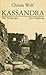 Kassandra - Vier Vorlesungen Eine Erzählung
