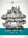 Little, Big by John Crowley
