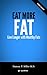 Eat More Fat by Damon P. Miller II