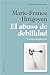 El abuso de debilidad: Y otras manipulaciones