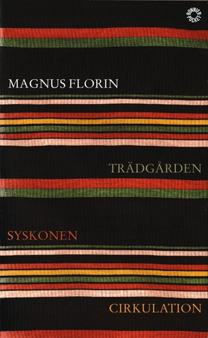Trädgården / Syskonen / Cirkulation (Paperback)