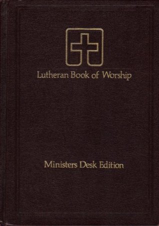Lutheran Book of Worship: Ministers Desk Edition (Hardcover)