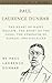 Works of Paul Laurence Dunbar: The Heart Of Happy Hollow, The Sport Of The Gods, The Strength Of Gideon, The Uncalled