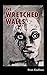 The Wretched Walls