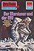 Perry Rhodan 806: Der Marsianer und der MV: Perry Rhodan-Zyklus "Bardioc" (Perry Rhodan-Erstauflage) (German Edition)