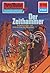 Perry Rhodan 804: Der Zeithammer: Perry Rhodan-Zyklus "Bardioc" (Perry Rhodan-Erstauflage) (German Edition)