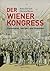 Der Wiener Kongress: Diplomaten, Intrigen und Skandale (German Edition)