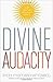Divine Audacity: Dare to Be the Light of the World