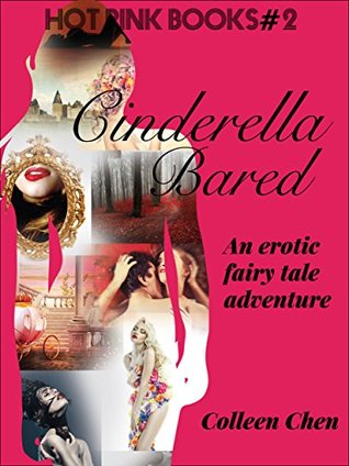 Cinderella Bared: An Erotic Fairy Tale Adventure (Kindle Edition)