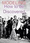 Modeling: How To Be Discovered