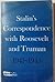 Stalin's Correspondence with Churchill, Attlee,  Roosevelt and Truman: 1941-1945