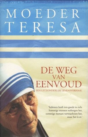 Moeder Teresa, de weg van eenvoud