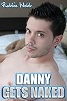 Danny Gets Naked (Nude Picture Book with Hard Cock Photos) Danny Gets Naked (Nude Picture Book with Hard Cock Photos)
