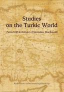 Studies on the Turkic World: A Festschrift for Professor Stanislaw Stachowski on the Occasion of His 80th Birthday