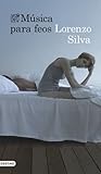 Música para feos by Lorenzo Silva