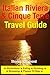 Italian Riviera & Cinque Terre Travel Guide: Attractions, Eating, Drinking, Shopping & Places To Stay