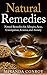Natural Remedies: Natural Remedies for Allergies, Acne, Constipation, Eczema, and Anxiety (Allergies, Acne, Constipation, Eczema, Anxiety, Natural, Remedies)