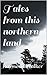 Tales from this Northern Land