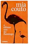 O Último Voo do Flamingo by Mia Couto