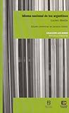 Idioma Nacional de Los Argentinos by Lucien Abeille