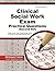 Clinical Social Work Exam Practice Questions (Second Set) by Social Work Exam Secrets Te...