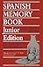 Spanish Memory Book: A New Approach to Vocabulary Building, Junior Edition