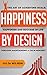 Happiness By Design by Julia Wilson
