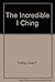 Incredible I Ching