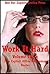 Work It Hard Volume Three: Five Explicit Office Sex Erotica Stories