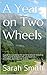 A Year on Two Wheels by Sarah Smith