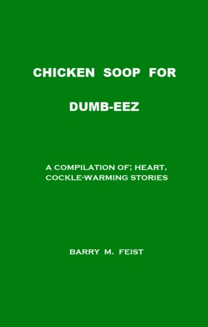 Chicken Soop for Dumb-eez