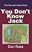 You Don't Know Jack by Don Ross