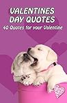 Valentines Day Quotes: 40 Quotes for Your Valentine