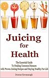 Juicing for Healt...